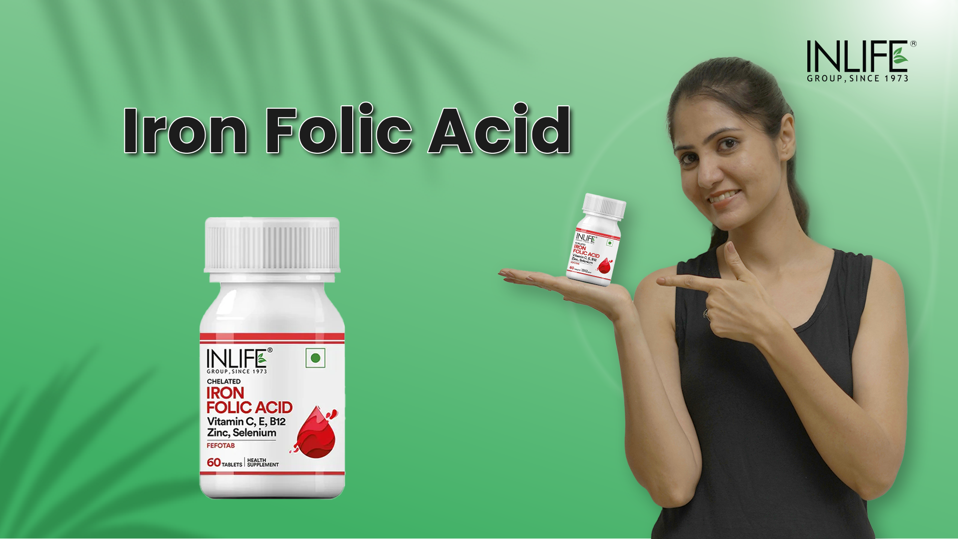 Inlife Iron Folic Acid supplement video- Iron and Folic acid alongside essential vitamins and minerals for healthy hemoglobin levels and RBC formation